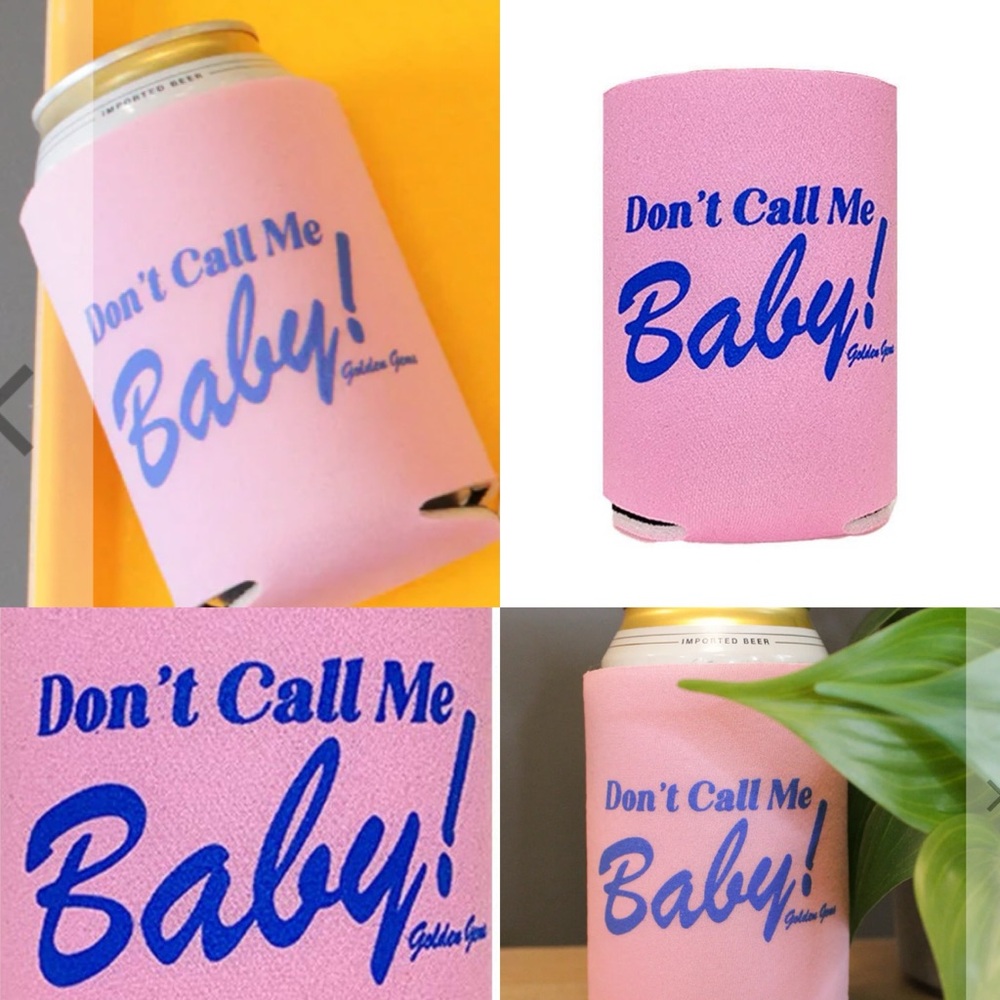 Don’t Call Me Baby Can Koozie